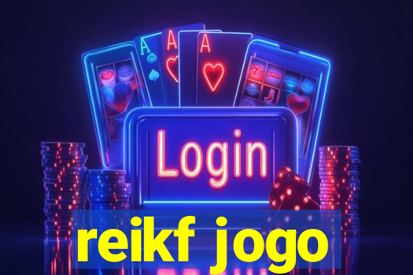 reikf jogo