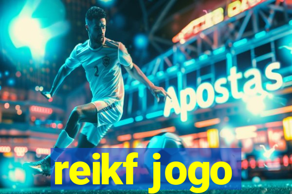 reikf jogo