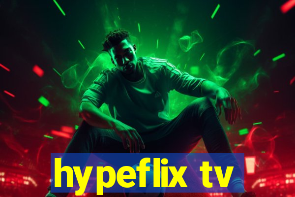 hypeflix tv