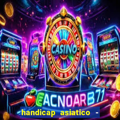 handicap asiatico - 0 5