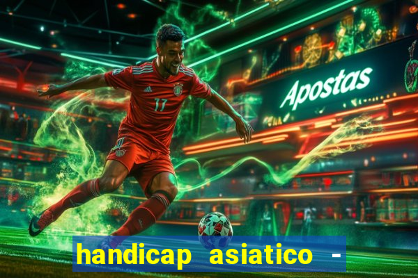 handicap asiatico - 0 5