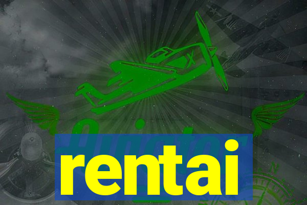 rentai