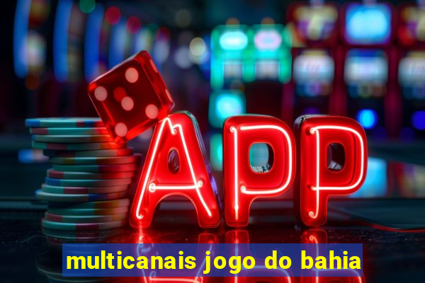 multicanais jogo do bahia