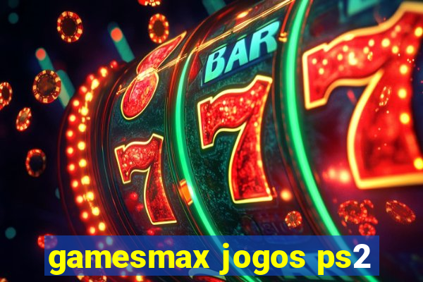 gamesmax jogos ps2