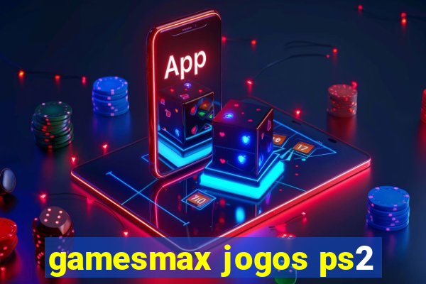 gamesmax jogos ps2