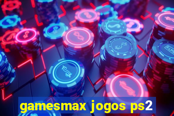 gamesmax jogos ps2