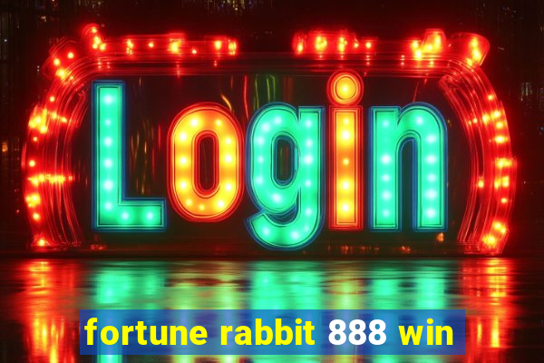 fortune rabbit 888 win