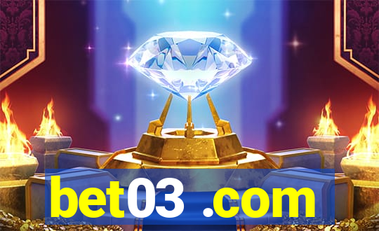 bet03 .com