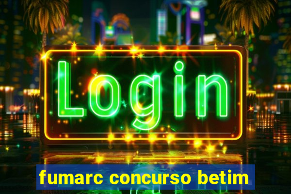 fumarc concurso betim