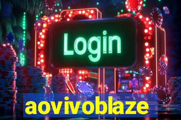 aovivoblaze