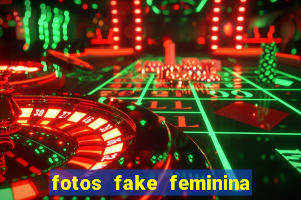 fotos fake feminina no espelho