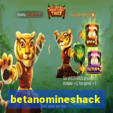 betanomineshack