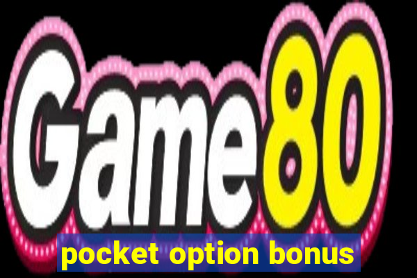 pocket option bonus