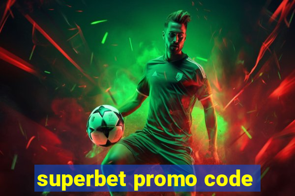 superbet promo code