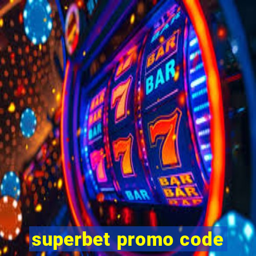 superbet promo code