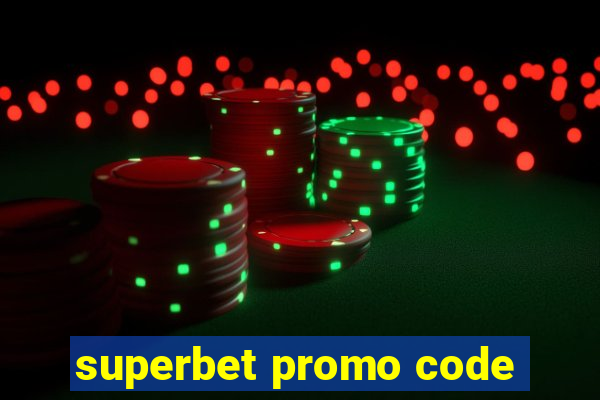 superbet promo code