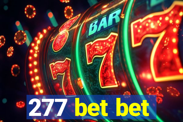 277 bet bet