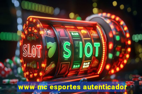 www mc esportes autenticador