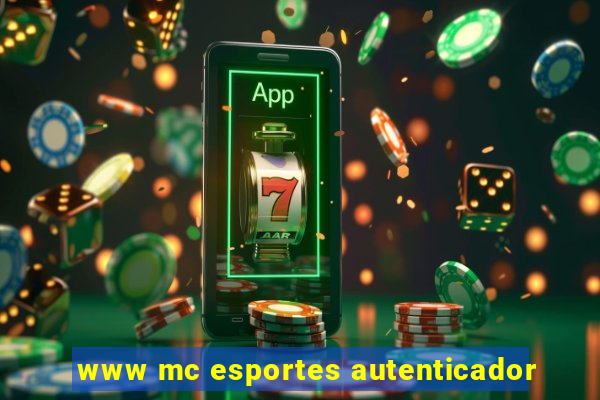 www mc esportes autenticador