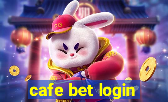 cafe bet login