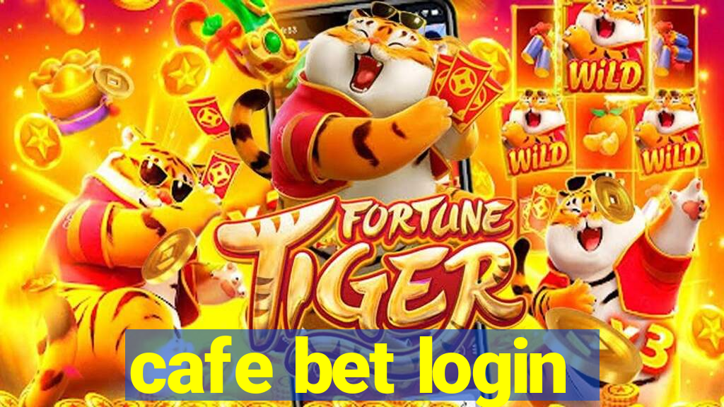 cafe bet login