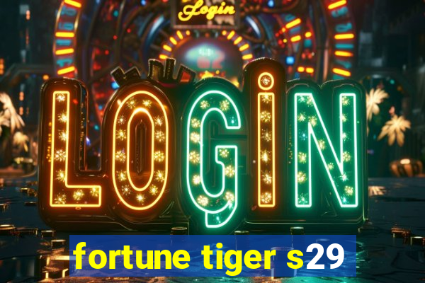 fortune tiger s29