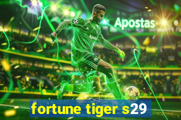 fortune tiger s29