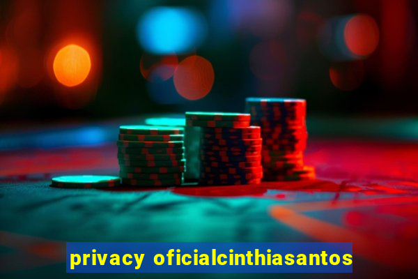 privacy oficialcinthiasantos