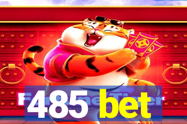 485 bet