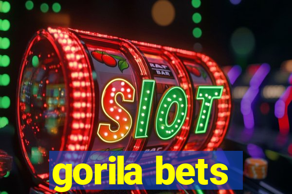 gorila bets