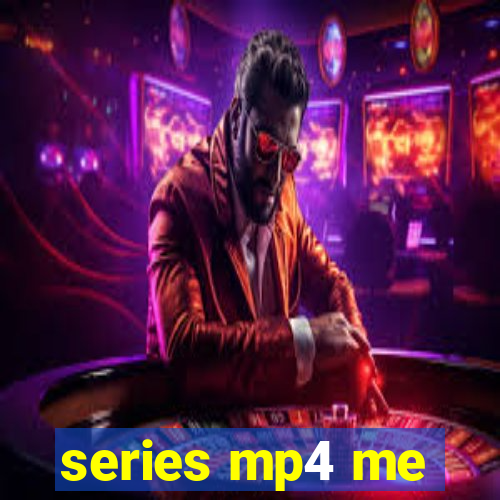 series mp4 me