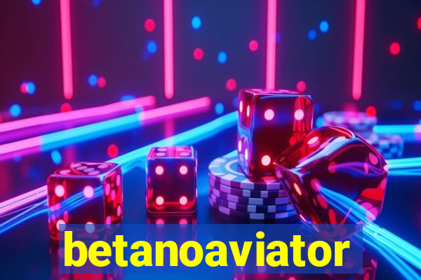 betanoaviator