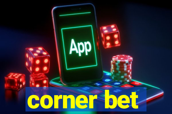 corner bet