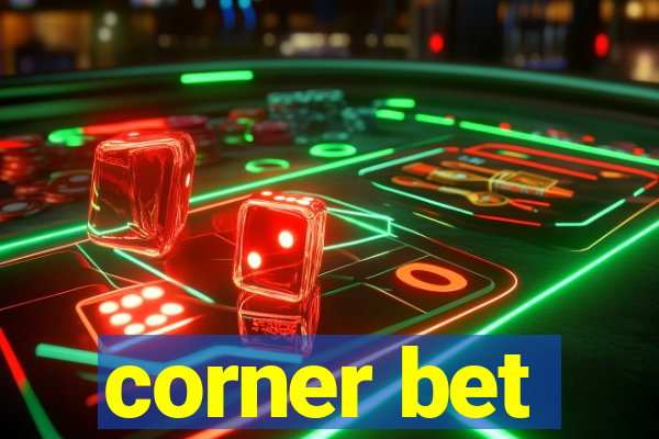 corner bet