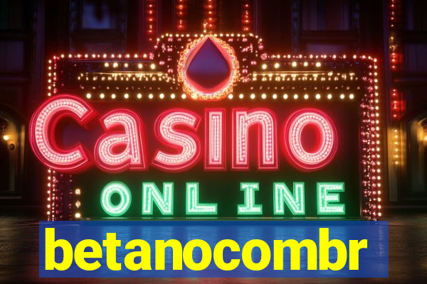 betanocombr