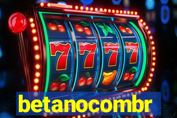 betanocombr