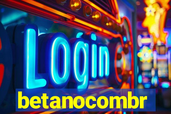 betanocombr