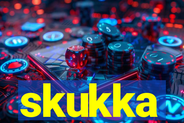 skukka