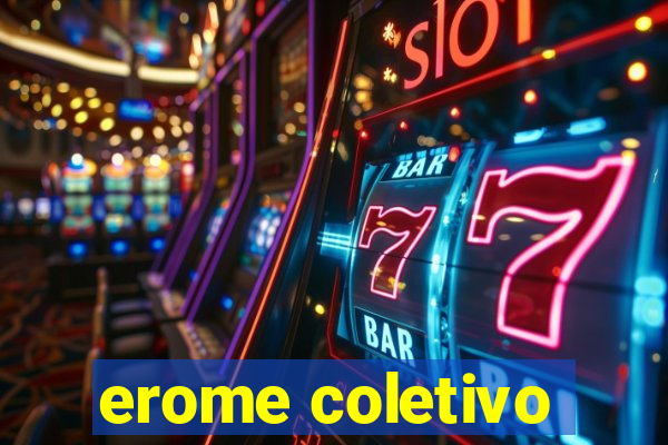 erome coletivo