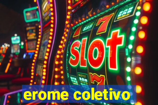 erome coletivo