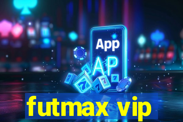 futmax vip