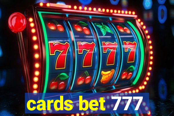 cards bet 777