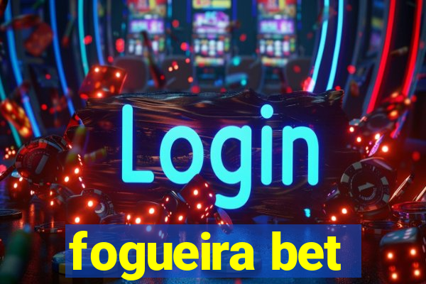 fogueira bet