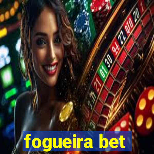 fogueira bet