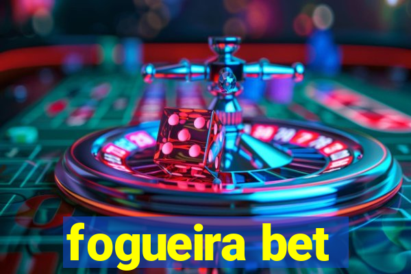 fogueira bet