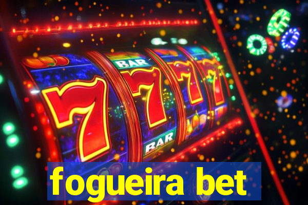 fogueira bet