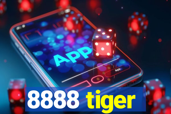 8888 tiger