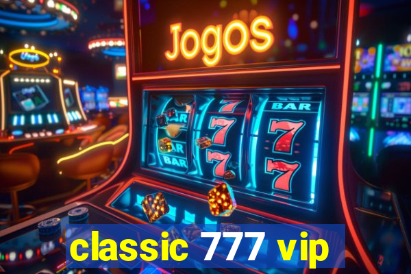 classic 777 vip