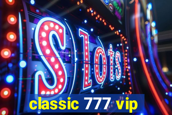 classic 777 vip