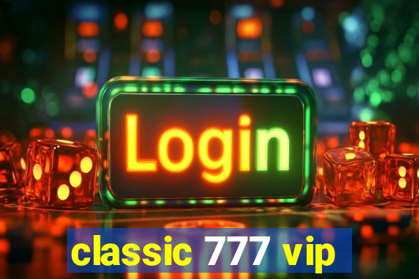 classic 777 vip